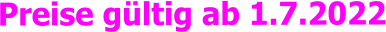 Preise gültig ab 1.7.2022